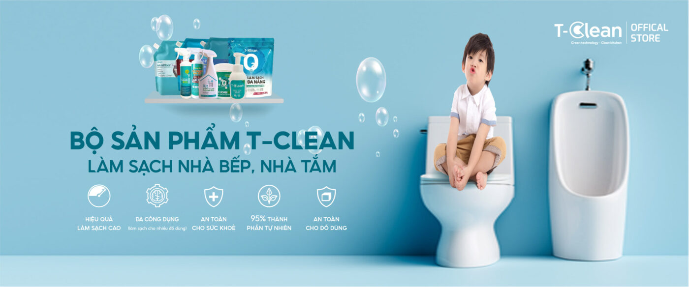Sản phẩm làm sạch gia dụng T-Clean cho gia đình Việt